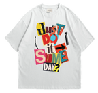 Just Do It Someday T-Shirt