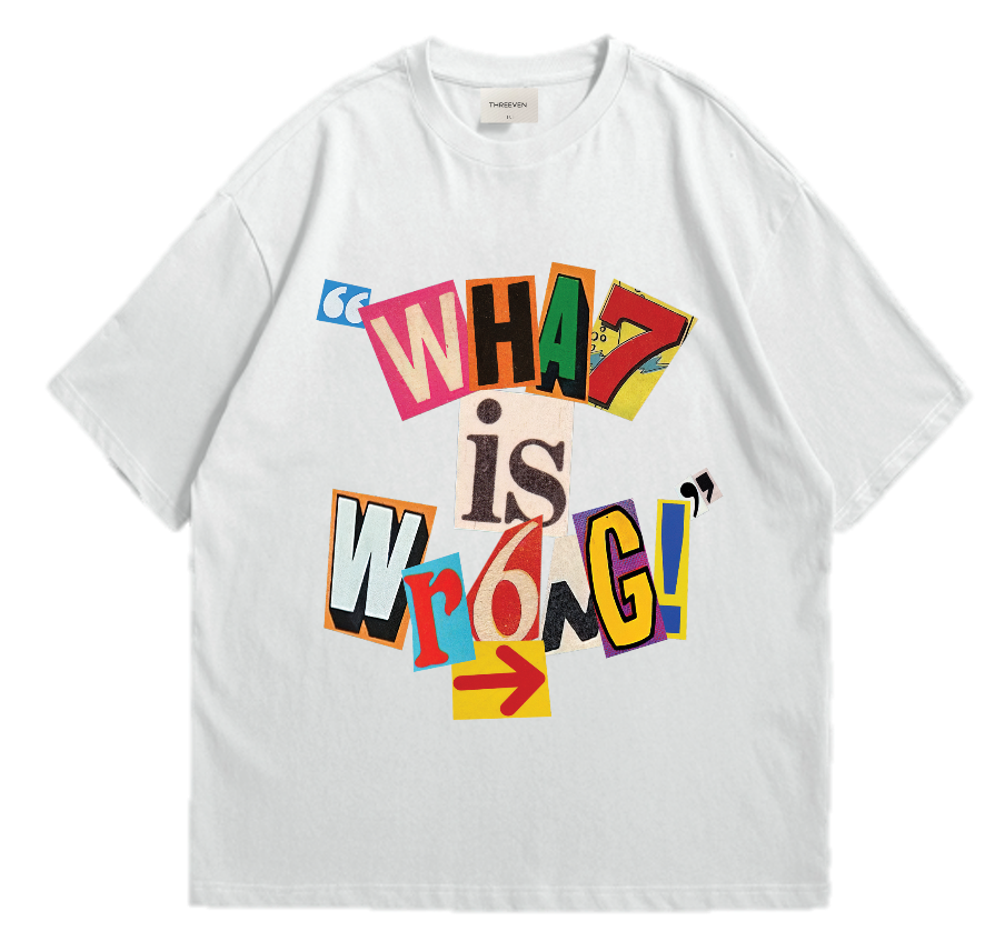 What is Wrong With You T-Shirt Main image