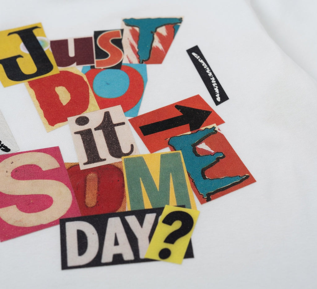 Just Do It Someday T-Shirt