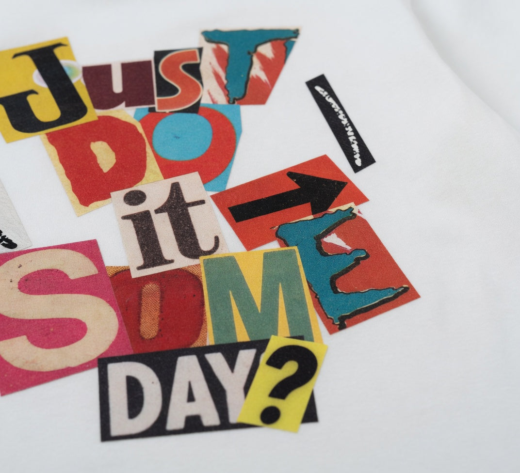 Just Do It Someday T-Shirt