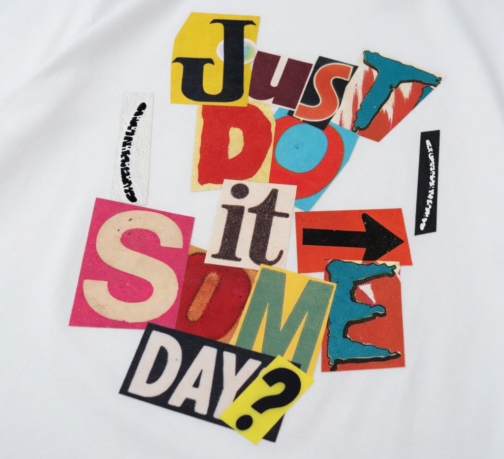 Just Do It Someday T-Shirt